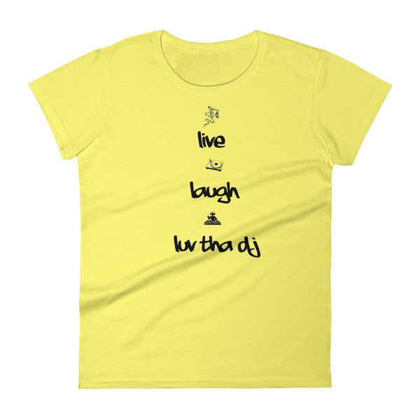 "Live, Laugh, Luv Tha DJ" Women's short sleeve t-shirt