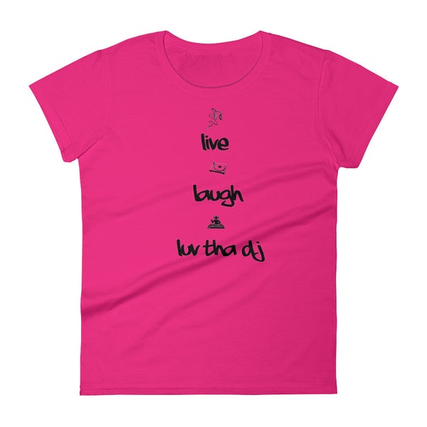 "Live, Laugh, Luv Tha DJ" Women's short sleeve t-shirt