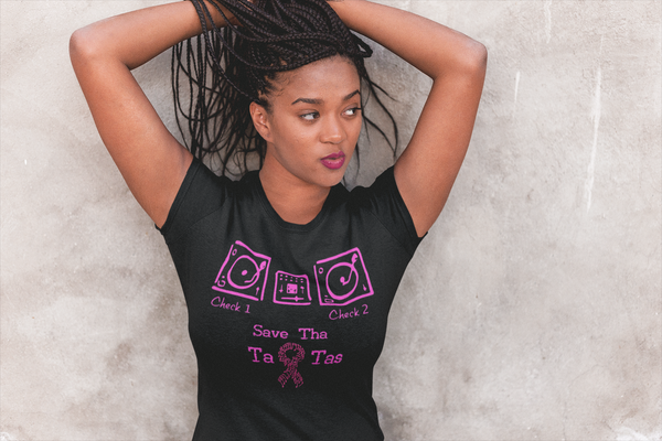 Breast Cancer Awareness Series - "Save Tha Ta-Ta's" Tee